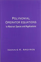 Book cover of: Polynomial Operator Equations in Abstract Spaces and Applications. By: Ioannis K. Argyros