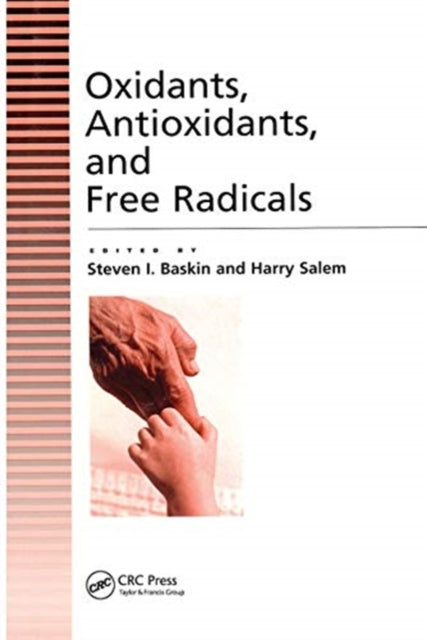 Book cover of: Oxidants, Antioxidants And Free Radicals