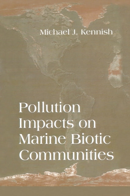 Book cover of: Pollution Impacts on Marine Biotic Communities