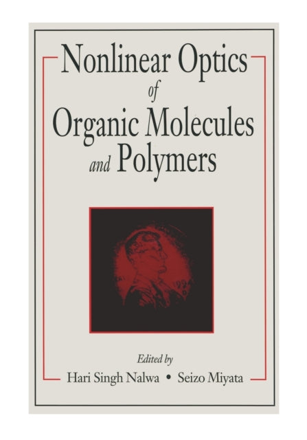 Book cover of: Nonlinear Optics of Organic Molecules and Polymers. By: Hari Singh Nalwa