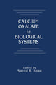 Book cover of: Calcium Oxalate in Biological Systems. By: Saeedur R. Khan