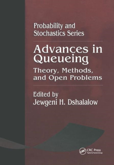 Book cover of: Advances in Queueing Theory, Methods, and Open Problems. By: Jewgeni H. Dshalalow