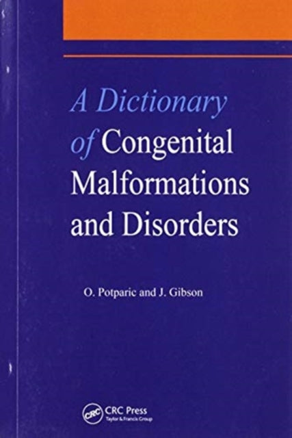 Book cover of: Dictionary of Congenital Malformations and Disorders. By: J. Gibson