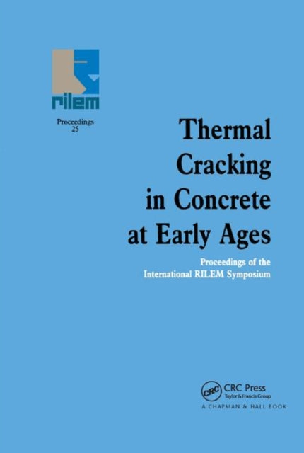 Book cover of: Thermal Cracking in Concrete at Early Ages. By: R. Springenschmid