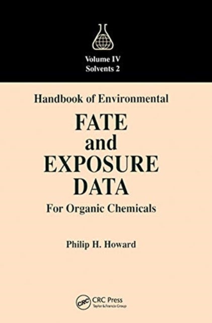 Book cover of: Handbook of Environmental Fate and Exposure Data for Organic Chemicals, Volume IV