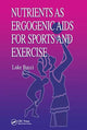 Book cover of: Nutrients as Ergogenic Aids for Sports and Exercise. By: Luke Bucci
