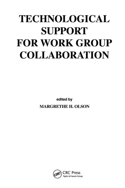 Book cover of: Technological Support for Work Group Collaboration. By: Margrethe H. Olson