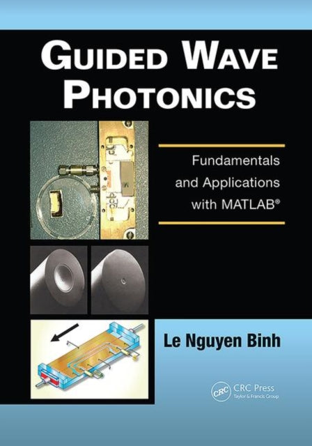 Book cover of: Guided Wave Photonics. By: Le Nguyen Binh