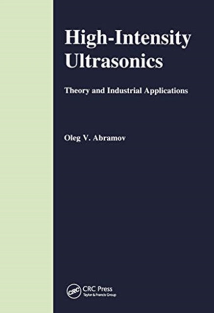 Book cover of: High-Intensity Ultrasonics. By: Oleg Vasilevich Abramov