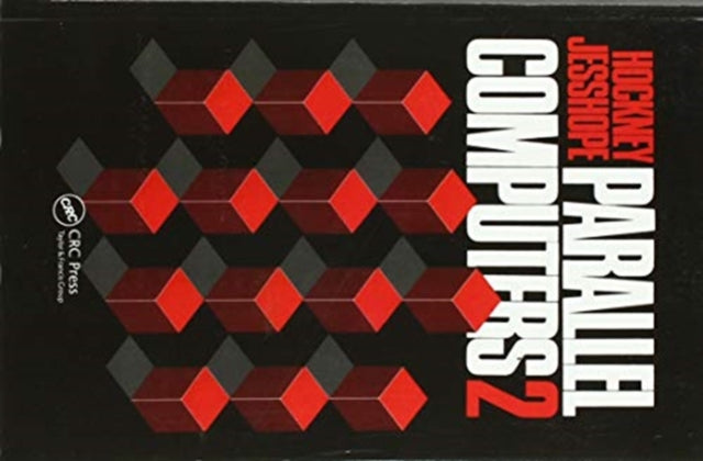 Book cover of: Parallel Computers 2. By: Roger W. Hockney
