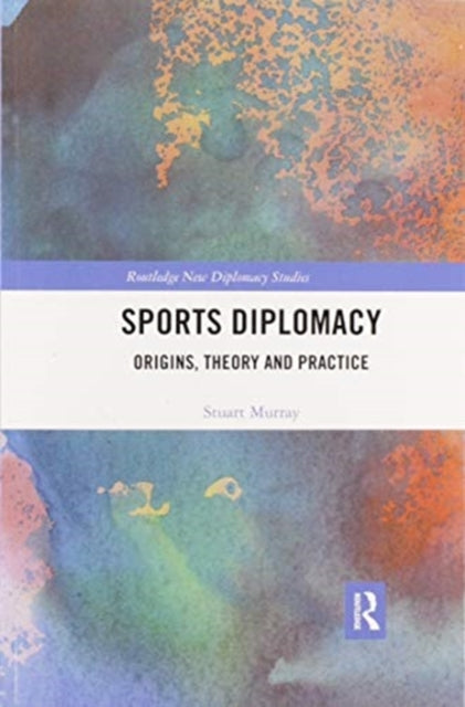 Book cover of: Sports Diplomacy. By: Stuart Murray