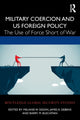 Book cover of: Military Coercion and US Foreign Policy. By: Melanie W. Sisson