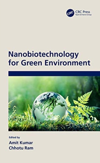 Book cover of: Nanobiotechnology for Green Environment. By: Amit Kumar