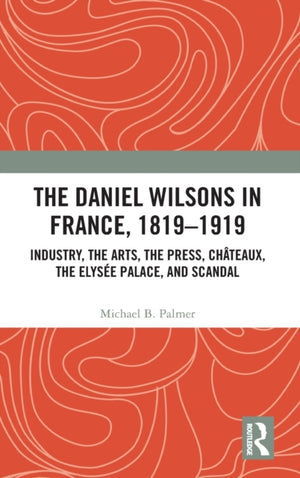 Daniel Wilsons in France, 1819–1919