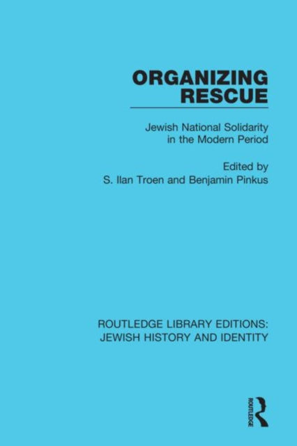 Book cover of: Organizing Rescue. By: S. Ilan Troen