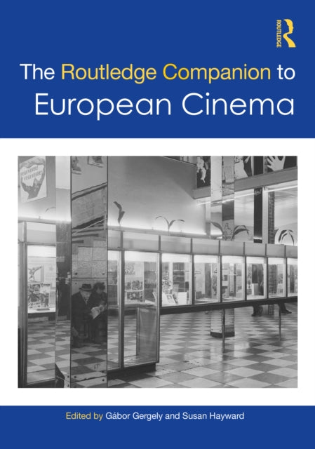 Book cover of: Routledge Companion to European Cinema. By: Gábor Gergely