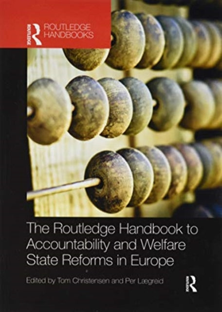 Book cover of: Routledge Handbook to Accountability and Welfare State Reforms in Europe. By: Tom Christensen