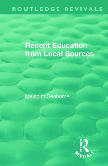 Book cover of: Recent Education from Local Sources. By: Malcolm Seaborne