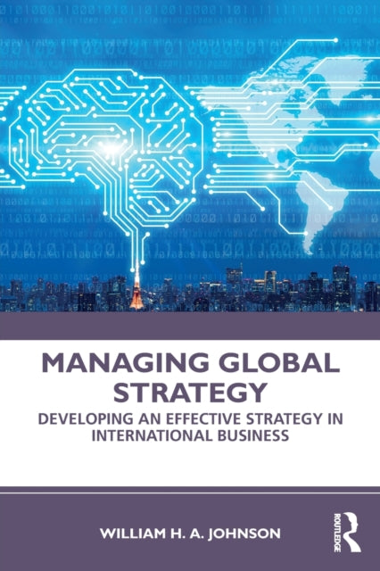 Book cover of: Managing Global Strategy. By: William H. A. Johnson