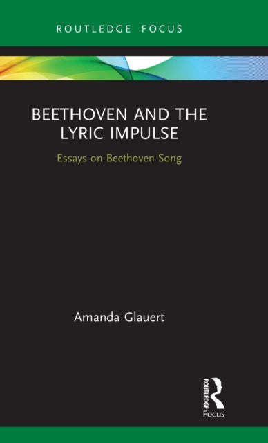 Book cover of: Beethoven and the Lyric Impulse. By: Amanda Glauert