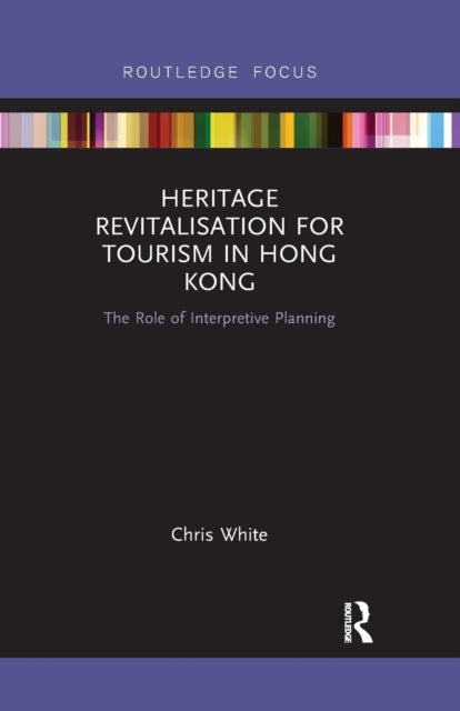 Book cover of: Heritage Revitalisation for Tourism in Hong Kong