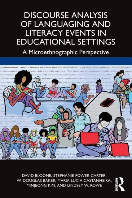Book cover of: Discourse Analysis of Languaging and Literacy Events in Educational Settings. By: David Bloome
