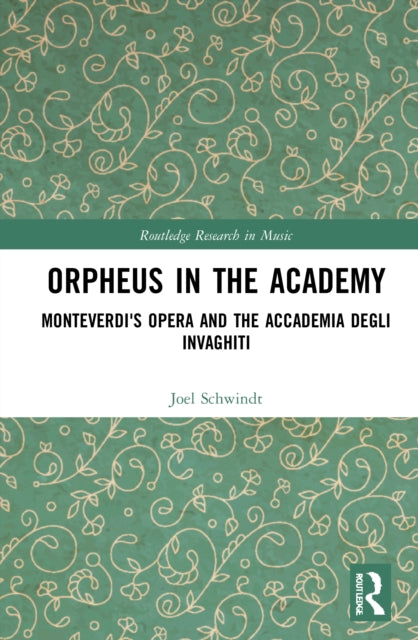 Book cover of: Orpheus in the Academy. By: Joel Schwindt