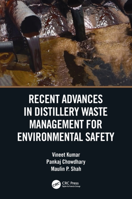 Book cover of: Recent Advances in Distillery Waste Management for Environmental Safety. By: Vineet Kumar