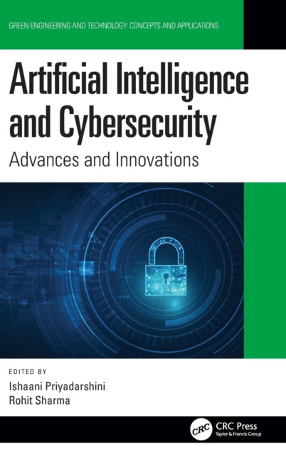 Book cover of: Artificial Intelligence and Cybersecurity. By: Ishaani Priyadarshini