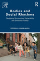 Book cover of: Bodies and Social Rhythms. By: Steven Knoblauch