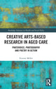 Book cover of: Creative Arts-Based Research in Aged Care. By: Evonne Miller