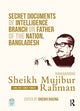 Book cover of: Secret Documents of Intelligence Branch on Father of The Nation, Bangladesh: Bangabandhu Sheikh Mujibur Rahman