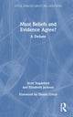 Book cover of: Must Beliefs and Evidence Agree?