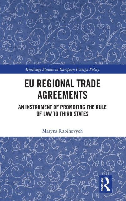 Book cover of: EU Regional Trade Agreements. By: Maryna Rabinovych