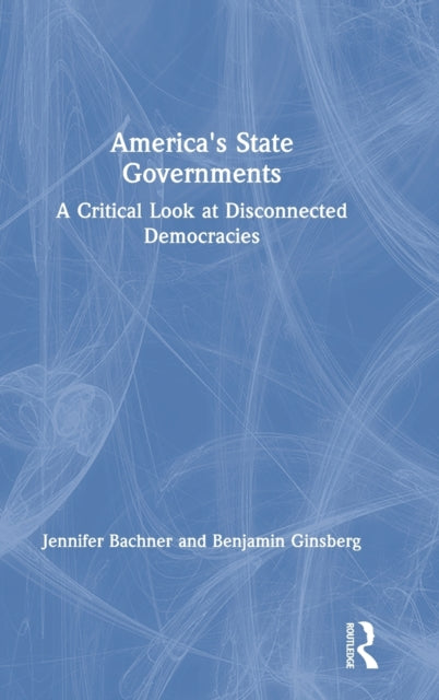 Book cover of: America's State Governments. By: Jennifer Bachner
