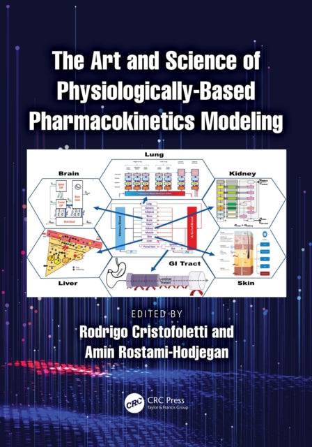 Book cover of: Art and Science of Physiologically-Based Pharmacokinetics Modeling. By: Rodrigo Cristofoletti