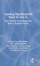 Book cover of: Creating The World We Want To Live In. By: Bridget Grenville-Cleave