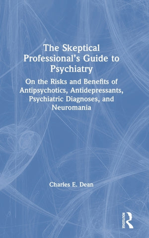 Skeptical Professional?s Guide to Psychiatry