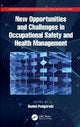 Book cover of: New Opportunities and Challenges in Occupational Safety and Health Management. By: Daniel Podgórski
