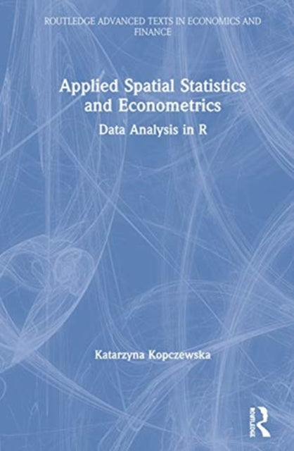 Book cover of: Applied Spatial Statistics and Econometrics. By: Katarzyna Kopczewska