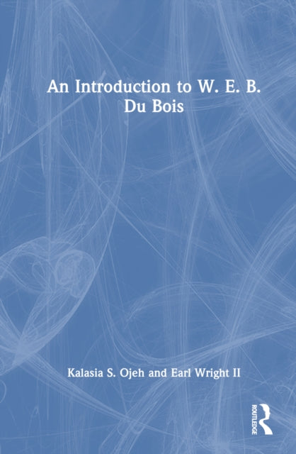 Book cover of: Introduction to W. E. B. Du Bois. By: Earl Wright