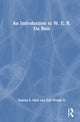 Book cover of: Introduction to W. E. B. Du Bois. By: Earl Wright