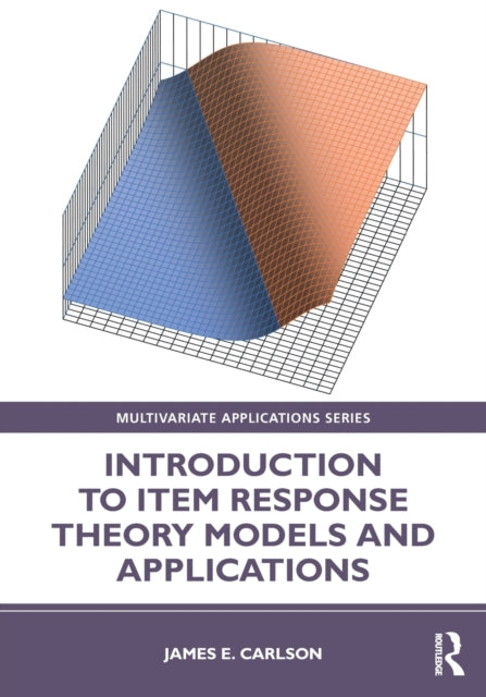Book cover of: Introduction to Item Response Theory Models and Applications. By: James E. Carlson
