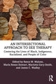 Book cover of: Intersectional Approach to Sex Therapy. By: Reece M. Malone