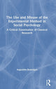 Book cover of: Use and Misuse of the Experimental Method in Social Psychology. By: Augustine Brannigan