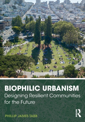 Biophilic Urbanism