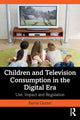 Book cover of: Children and Television Consumption in the Digital Era. By: Barrie Gunter