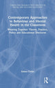 Book cover of: Contemporary Approaches to Behaviour and Mental Health in the Classroom. By: Emma Clarke