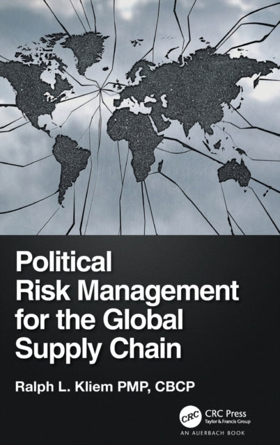 Book cover of: Political Risk Management for the Global Supply Chain. By: Ralph L. Kliem