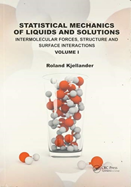 Book cover of: Statistical Mechanics of Liquids and Solutions. By: Roland Kjellander